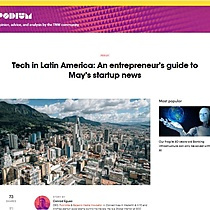 Tech in Latin America: An entrepreneurs guide to Mays startup news